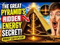 The Great Pyramid’s Hidden Energy Secret Nobody Can Explain