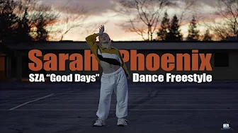 Sarah Phoenix - SZA "Good Days" Dance Freestyle | Dancersglobal.tv