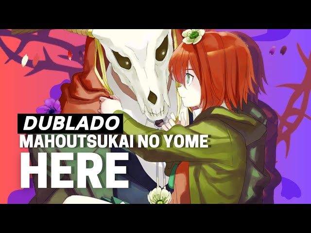 HERE - THE ANCIENT MAGUS' BRIDE Abertura 1 Dublada feat. @LarissaCrispim