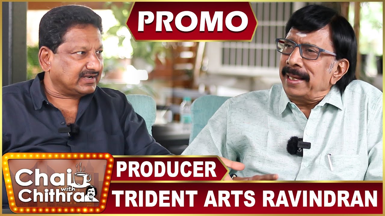 Produce Ravindran Producer Ravindran | Promo | Chai With Chithra - YouTube