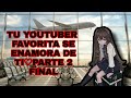 ASMR ROLEPLAY|Tu Youtuber Favorita Se Enamora De Ti 2 Final|Yuli Asmr♡