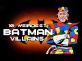 10 Weirdest Batman Villains