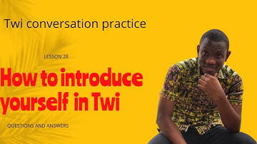 How to introduce yourself in Twi |Twi conversation practice 🇬🇭🇬🇭🇬🇭| Questions and answers 🇬🇭