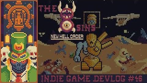 | OD | The 8 Sins New Hell Order: Indie Game Devlog #46