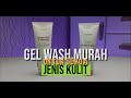 Gel Wash Murah Untuk Semua Jenis Kulit | Review Glow Essentials Face Wash