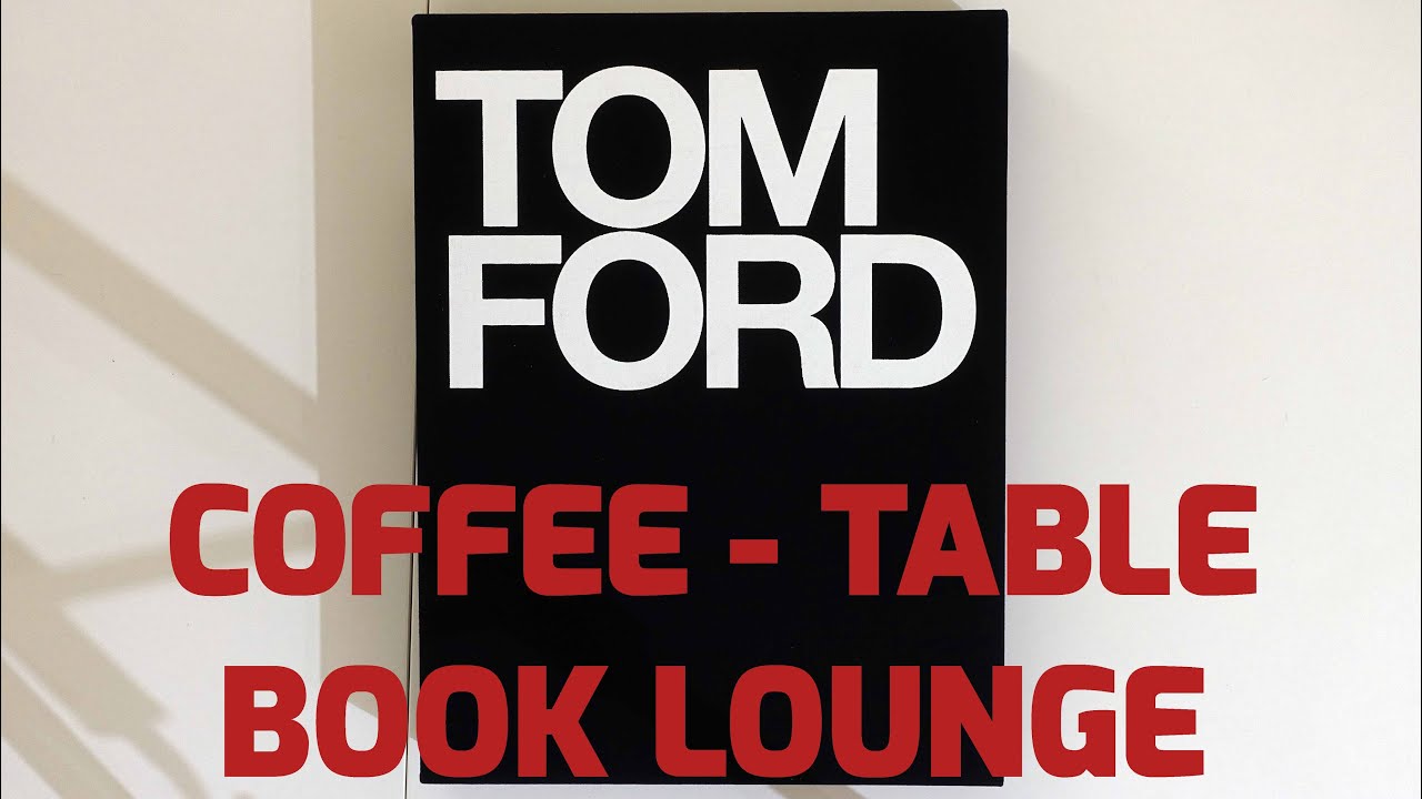 Tom Ford - published by Rizzoli - Nov 2008 - book flip in best quality -  YouTube