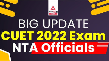 🔥🔥 Big Update | CUET 2022 Official Notification | NTA CUET 2022 Latest Update