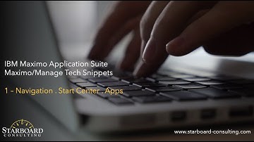 1: Navigation . Maximo/Manage Tech Snippets . IBM MAS by Starboard Consulting
