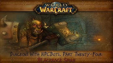 Trinitycore 3.3.5 NPCBots Repack | Blackrock Spire