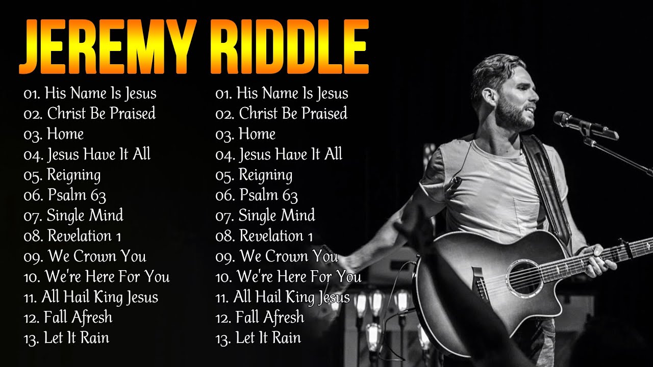 Jeremy Riddle - His Name is Jesus,.. Best Christian Worship Songs 2024 ...