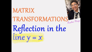 Transformation matrix: (Reflection in the line y = x ) -  2020