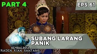 Subang Larang Panik Kehilangan Rara Santang - Kembalinya Raden Kian Santang Eps 61