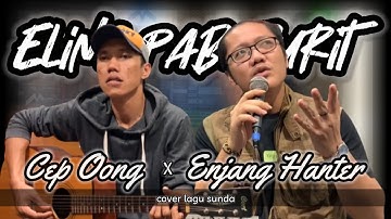 Eling Pabuburit - Enjang Hanter -x- Cep Oong (cover) Lagu Sunda