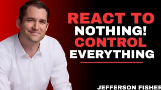 Train Yourself to Be Unbothered | Jefferson Fisher