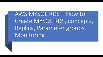 AWS MYSQL RDS -  Concepts and  how to Create RDS MYSQL Primary-Read Replica., Parameter group