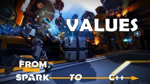 Project Spark to C++ - Values
