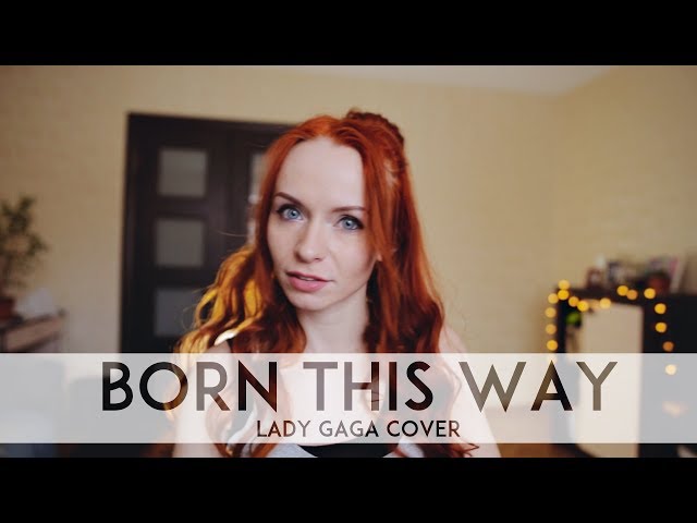 KatiaAugust - Born This Way (Lady Gaga cover) class=