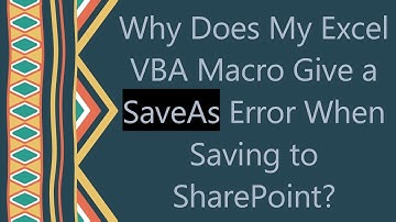Why Does My Excel VBA Macro Give a SaveAs Error When Saving to SharePoint?