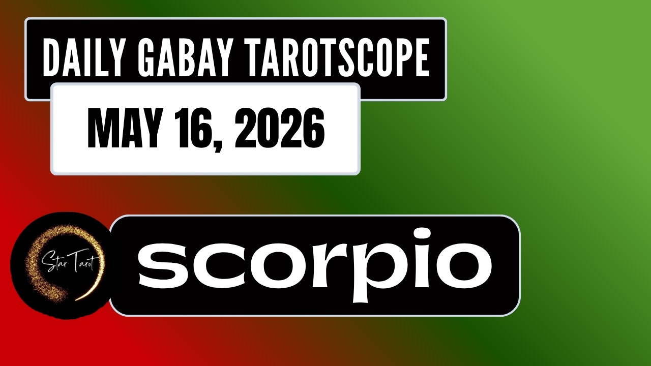ANO'NG KAILANGAN MONG MALAMAN NGAYON SCORPIO MAY 16, 2026  💫DAILY GABAY TAROTSCOPE