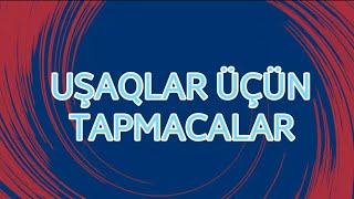 Uşaqlar Üçün Tapmacalar Və Cavabları Usaqlar Ucun Tapmacalar Ve Cavablari Tap Tapmaca