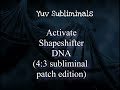 Activate Shapeshifter DNA Subliminal Patch Edition