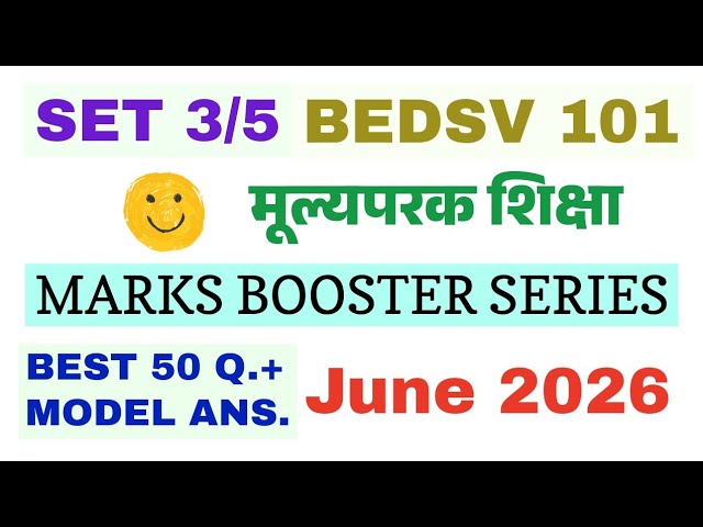 🏆 IGNOU BEDSV 101 SET 3 JUNE 2026 Most important questions and Answers value education EXAM PYQ TEE