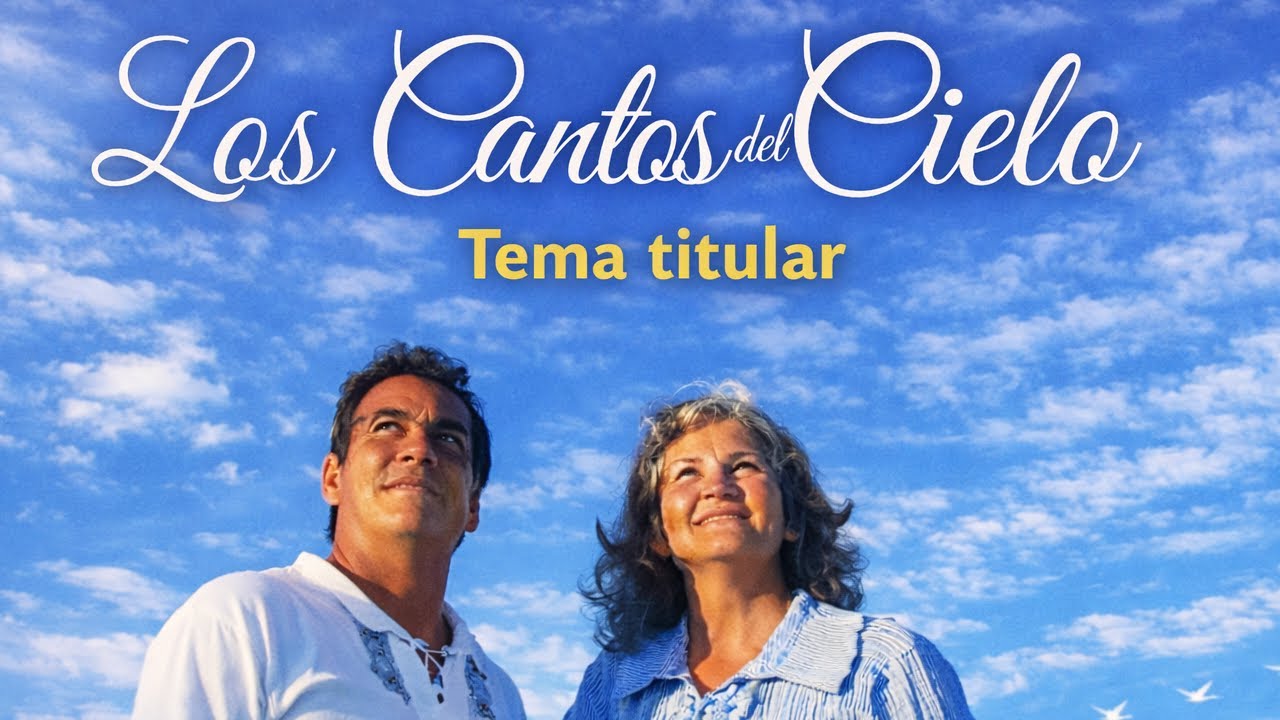 Los Cantos del Cielo | Tema Titular | Luis & Ana