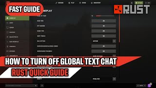 How to Turn off Global Text Chat in Rust Quick Guide