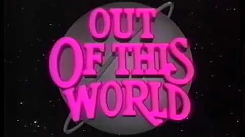Out Of This World | Opening Theme