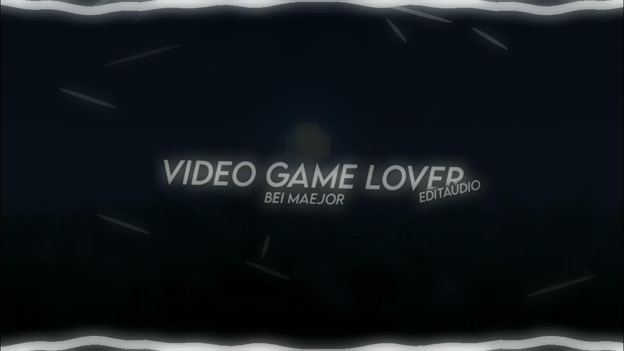 Видео гейм лавер. Bei maejor-nightcore-gamez ремикс. :games bei maejor feat. Video game lover текст. Перевод песни video game lover.