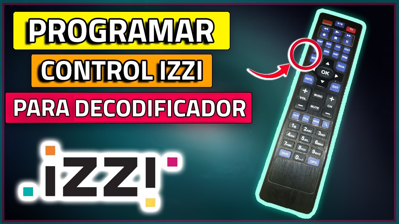 Ordenanza del gobierno Facilitar cartel PROGRAMAR CONTROL IZZI PARA DECODIFICADOR (Solución) - YouTube