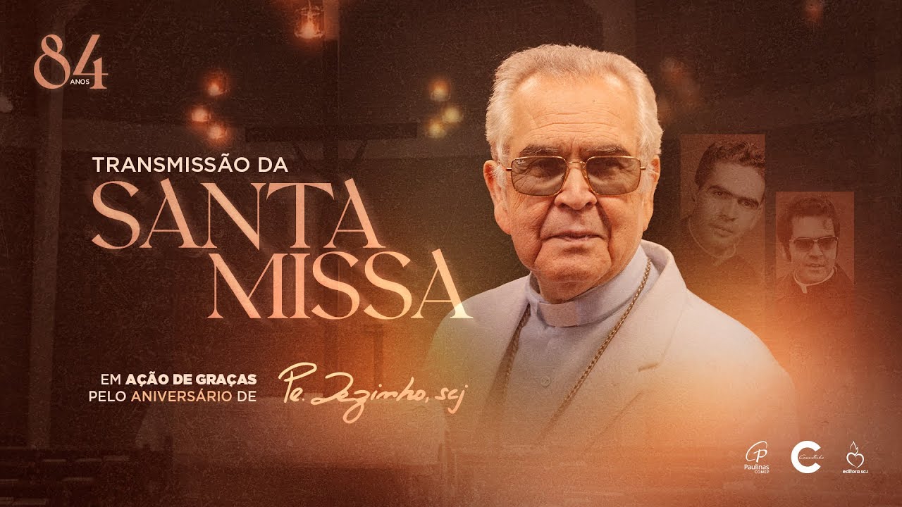 Celebração da Santa Missa em Ação de Graças pelo aniversário de 84 anos de Pe. Zezinho, scj