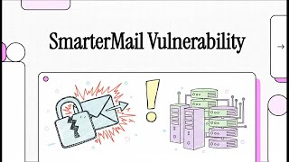 SmarterMail Vulnerability