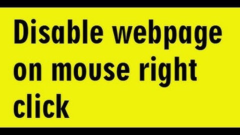 how to disable a webpage on mouse right click