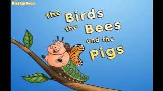 Back a the Barnyard - the Birds, the Bees, and the Pigs