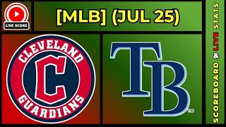 🔴 Cleveland Guardians vs Tampa Bay Rays | MLB Baseball July 25, 2026 Live SCOREBOARD EN VIVO