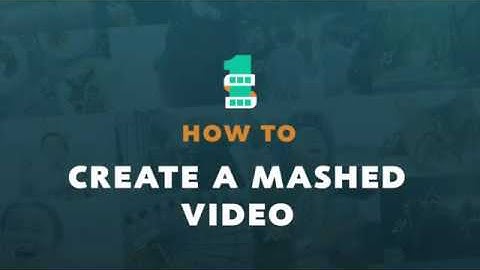 HOW TO CREATE A MASHED VIDEO WITH 1SE | 3.5