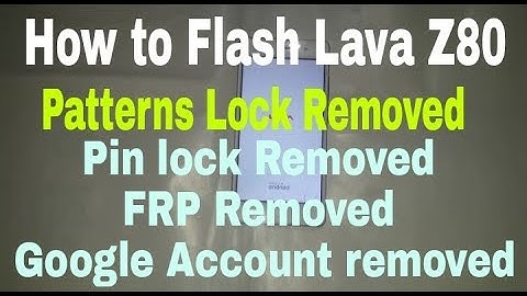 How to Flash Lava Z80 Pattern removed Hanging Problem Solution FRP Removed google account removed