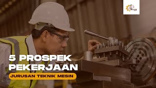 Lulusan Teknik Mesin? Inilah Prospek Pekerjaan Lulusan Teknik Mesin dengan Gaji yang MENJANJIKAN !!