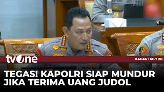 Kapolri: Saya Siap Mundur jika Menerima Uang Aktivitas Judi Online | Kabar Hari Ini tvOne