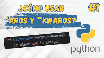 ¿Qué es *ARGS | Python Tutorial ARGS y **KWARGS