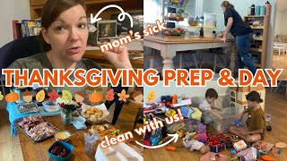 🍁Thanksgiving Prep & Thanksgiving Day 🦃🤒WHEN MOM IS SICK || Large Family Vlog