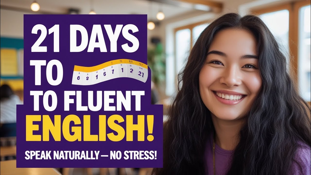 The 21-Day English Fluency Method | Stop Translating. Start Speaking | English From Fear to Fluent