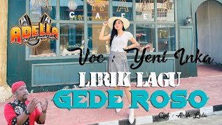 Yeni Inka - Gede Roso (Lirik Lagu) || Adella