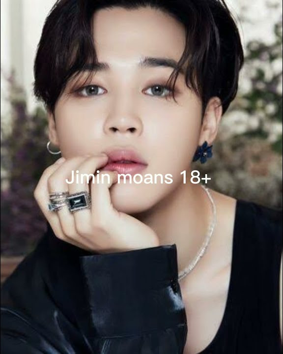 Jimin moans 18  ( wear headphones )