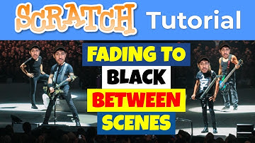 Fade To Black Transition In Scratch - Tutorial