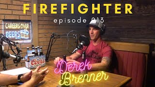 Firefighter - Derek Brenner | Episode 013