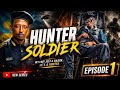 HUNTER SOLDIER Episode 1 