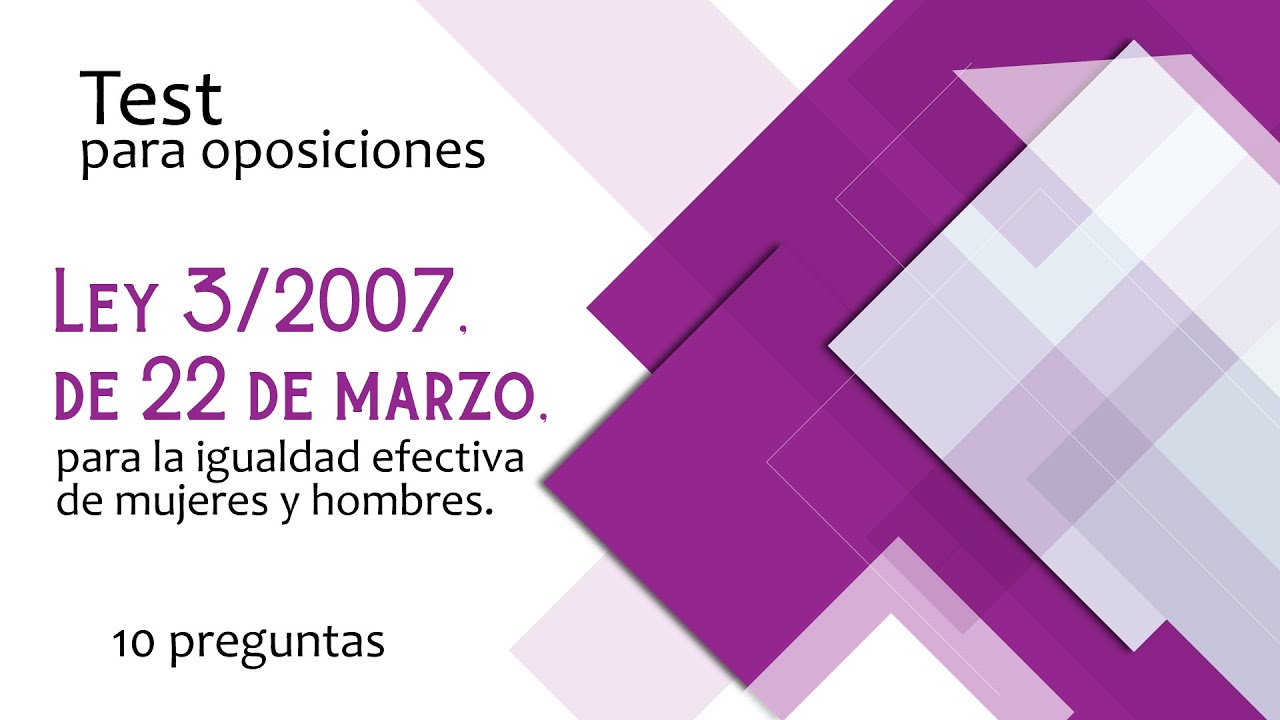 Test Ley 3 2007 De 22 De Marzo