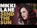 Nikki lane  send the sun official